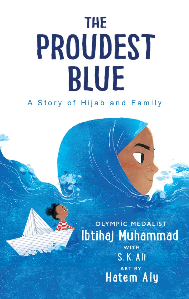 The Proudest Blue: A Story Of Hijab And Family 1