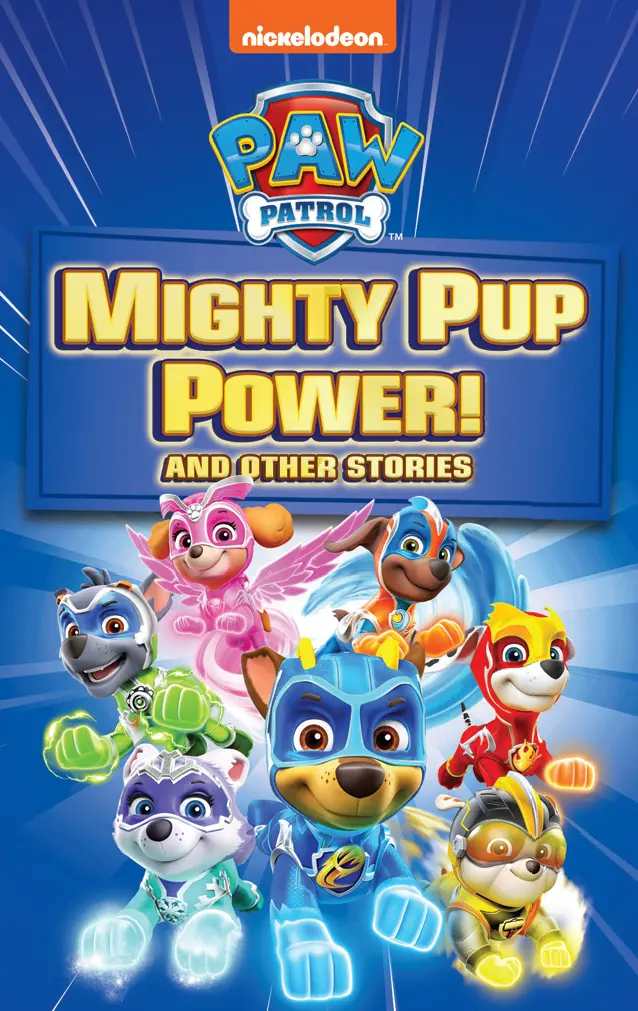 Paw Patrol Mighty Pup Power & Other Stories 1