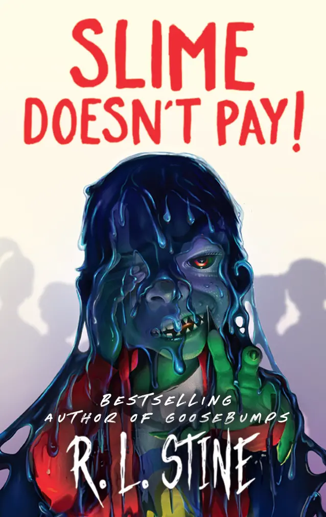 Slime Doesn't Pay! 1