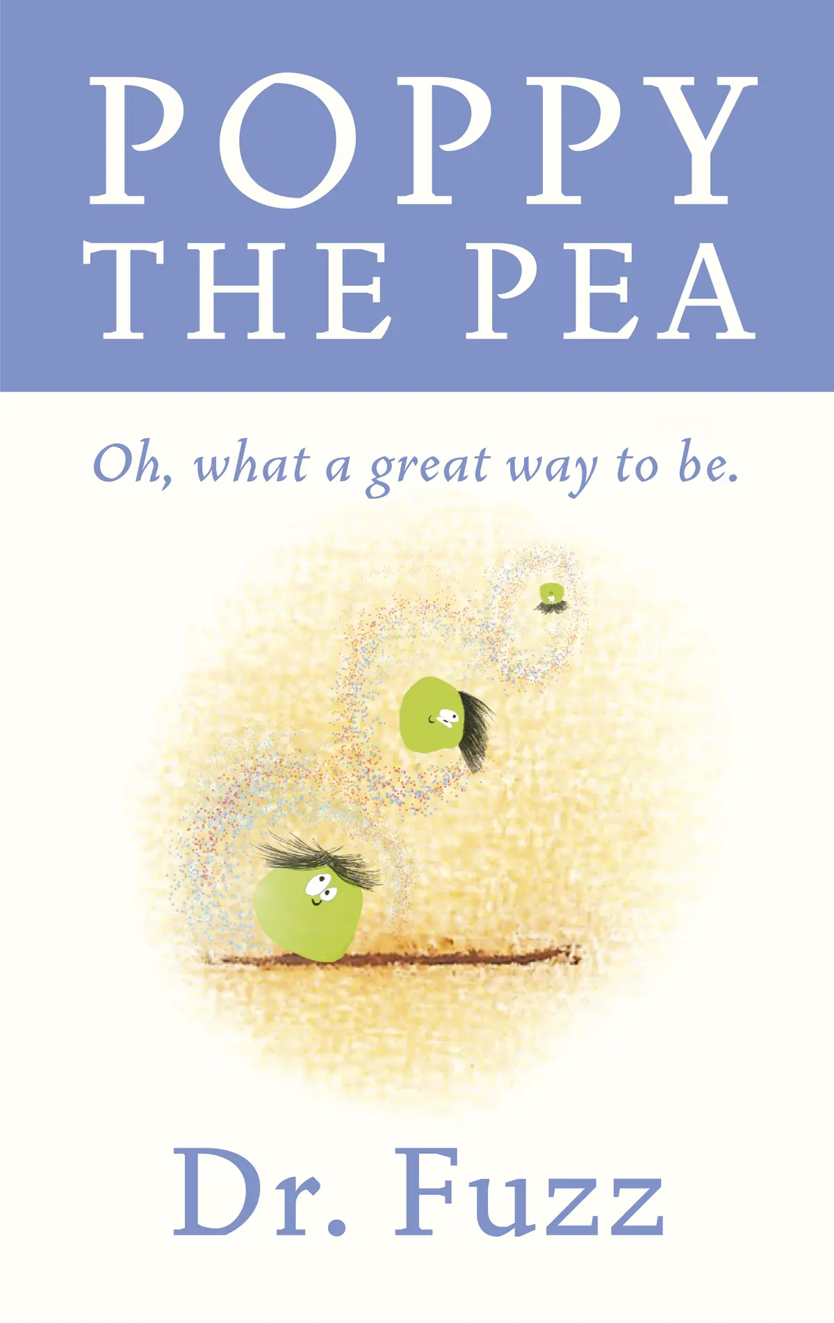 Poppy The Pea - Oh, What A Great Way To Be (Digital) 1