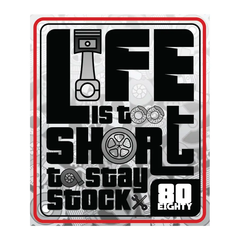 80Eighty® Life Too Short Banner 1