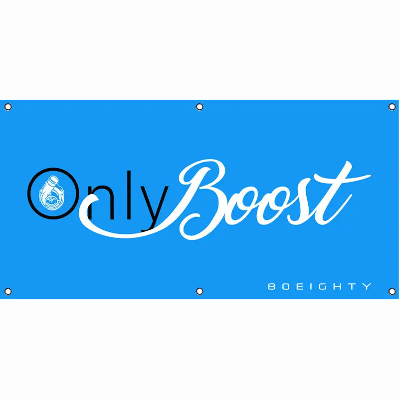 80Eighty® Only Boost Banner 1