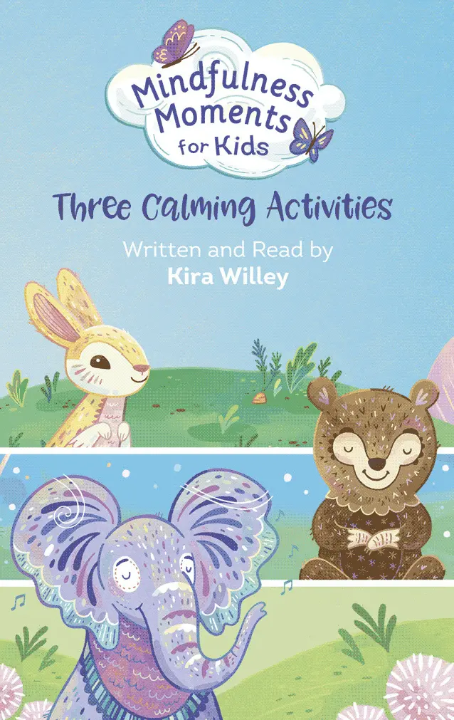Mindfulness Moments For Kids: Three Calming Activities 1