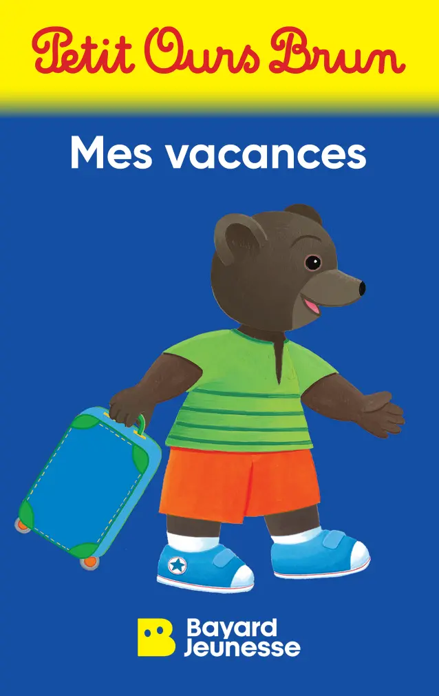 Petit Ours Brun : Mes Vacances 1