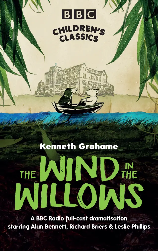 Bbc Children’S Classics: The Wind In The Willows 1