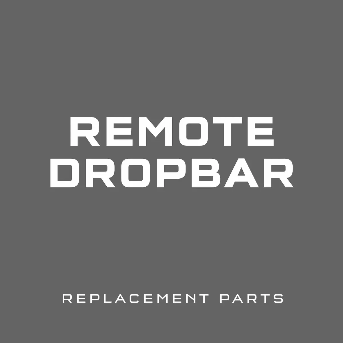 Remote Drop Bar Replacement Parts 1