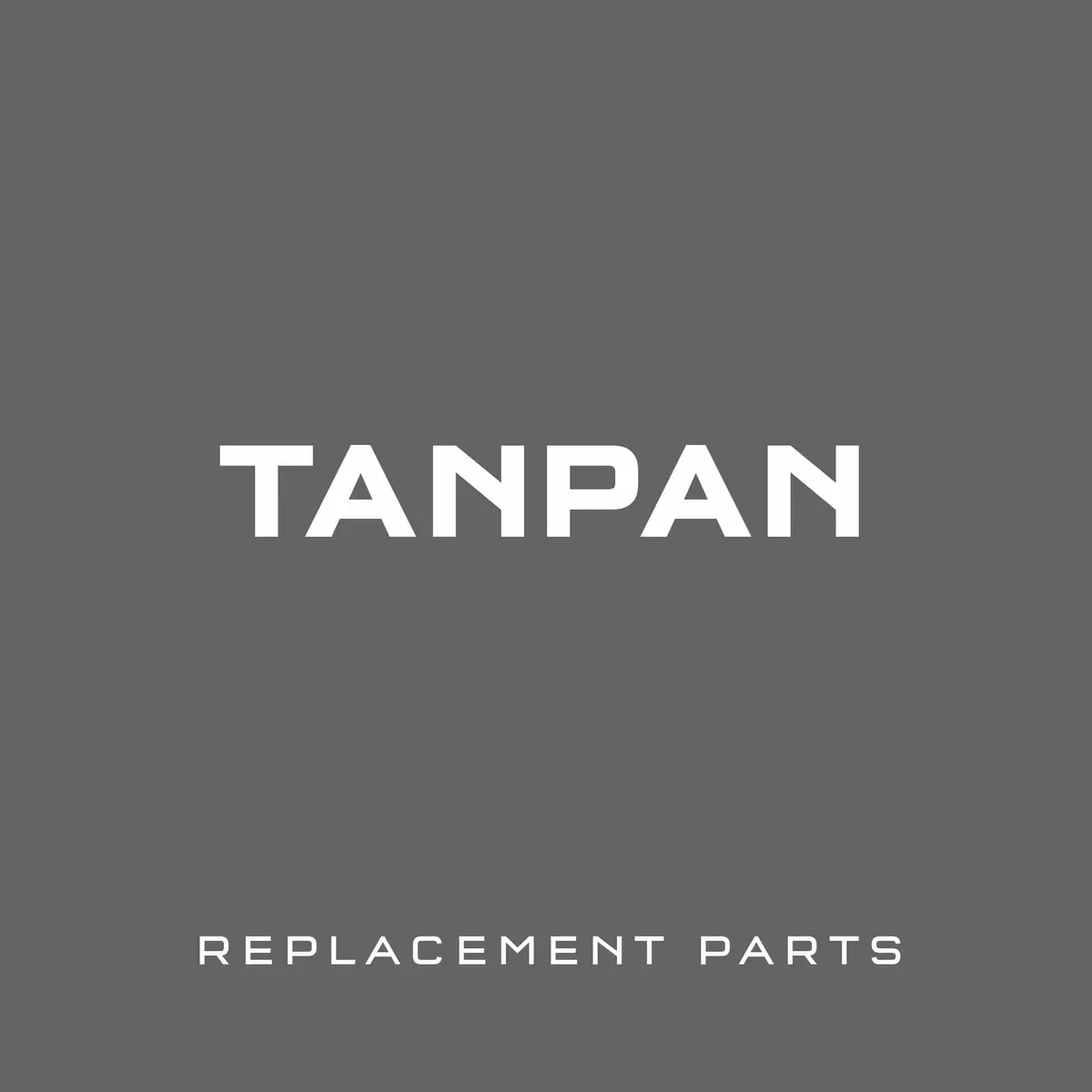 Tanpan Replacement Parts 1