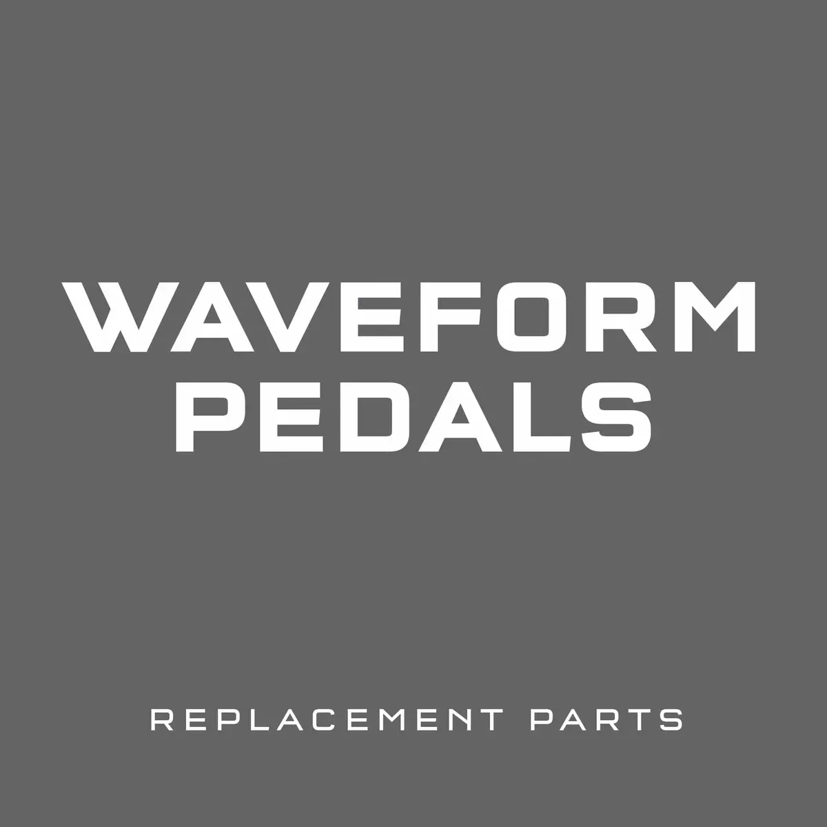 Waveform Pedals Replacement Parts 1
