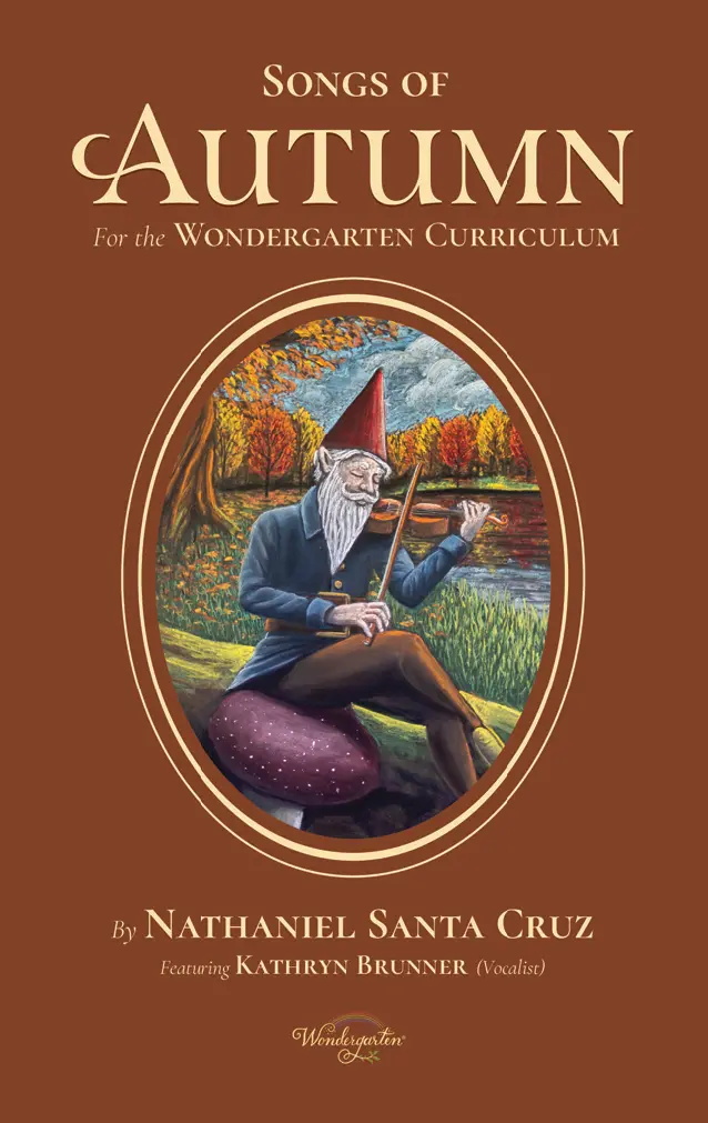 Songs Of Autumn: For The Wondergarten Curriculum 1