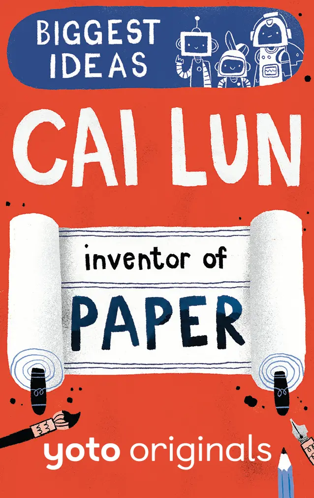 Biggest Ideas: Cai Lun Inventor Of Paper 1