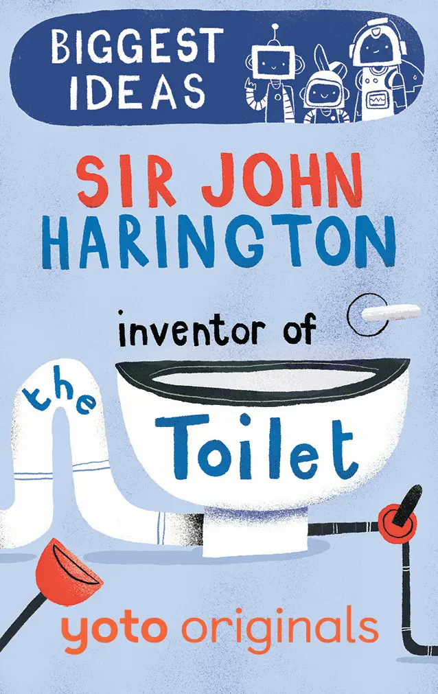 Biggest Ideas: Sir John Harington Inventor Of The Toilet 1