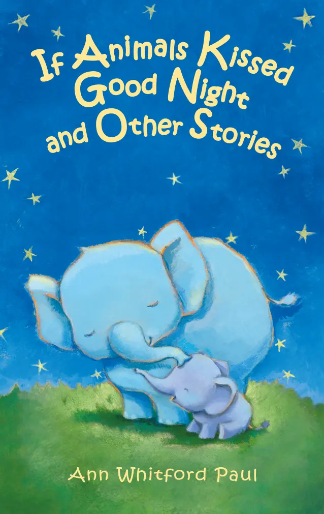 If Animals Kissed Goodnight & Other Animal Stories Collection 2