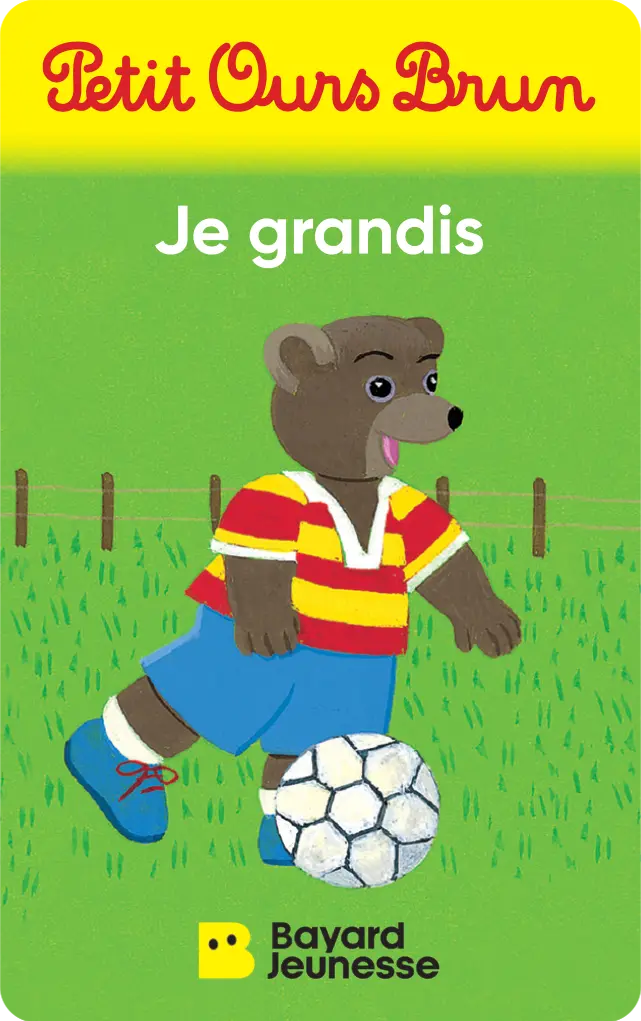 Petit Ours Brun : Je Grandis 1